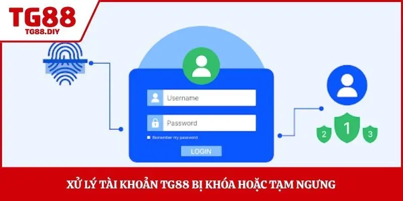 Xử lý tài khoản TG88 bị khóa hoặc tạm ngưng 