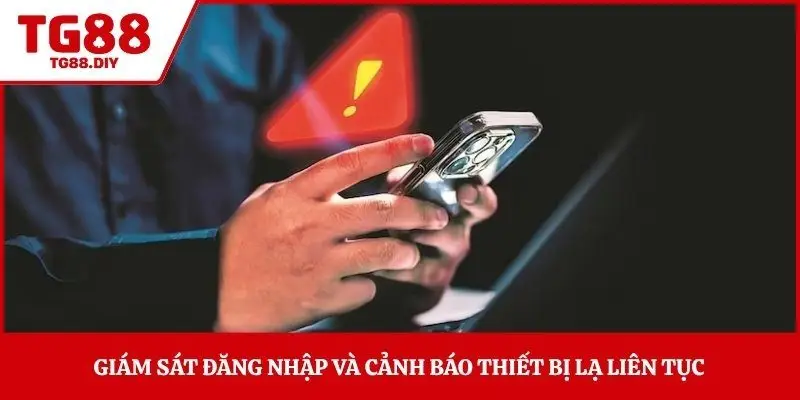 Giám sát đăng nhập và cảnh báo thiết bị lạ liên tục 