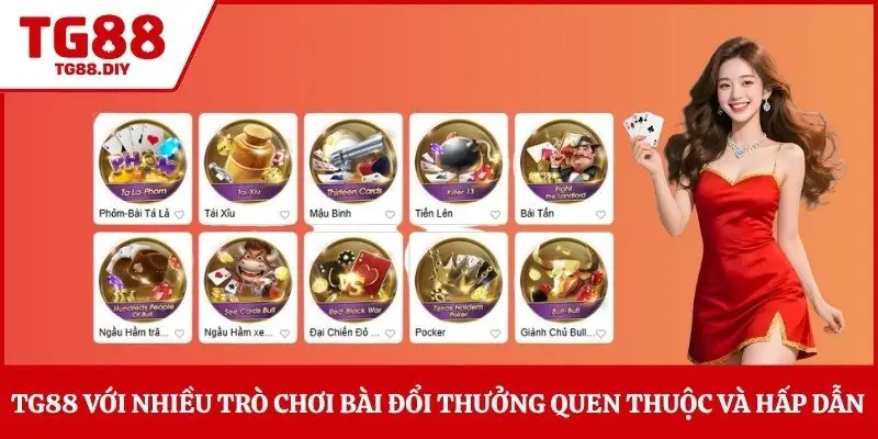 TG88 với nhiều trò chơi bài đổi thưởng quen thuộc và hấp dẫn 